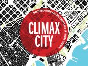 Climax City: Masterplanning and the Complexity of Urban Growth